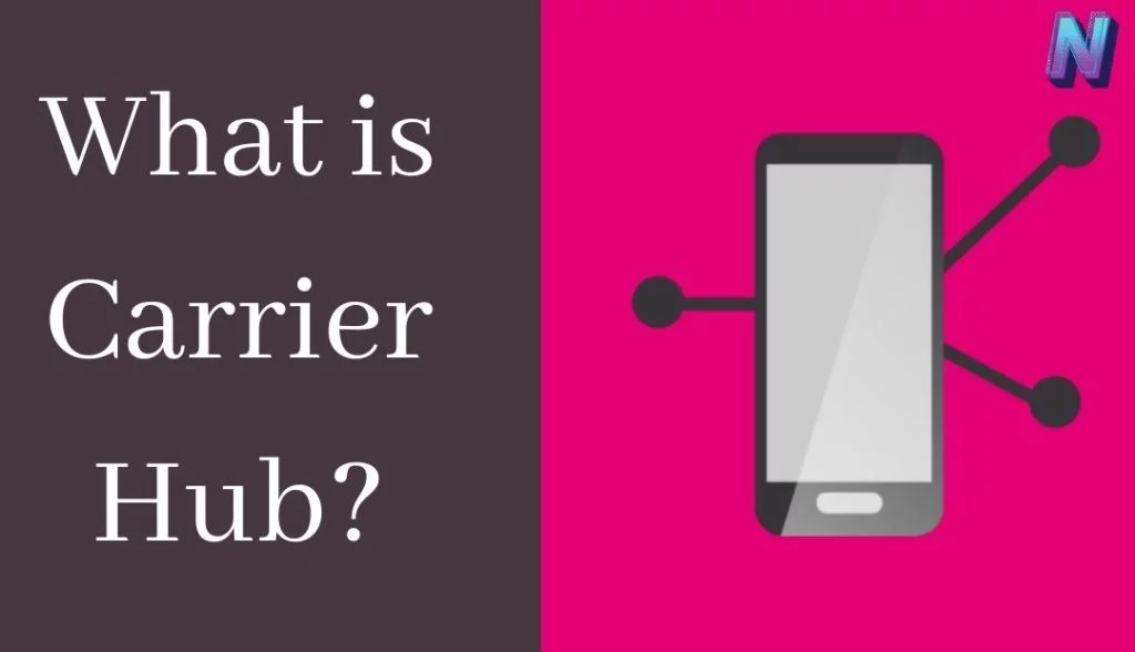 What is Carrier Hub?