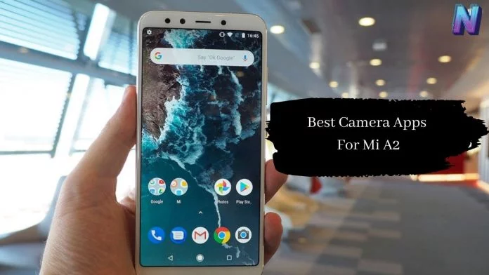 Best Camera Apps For Mi A2