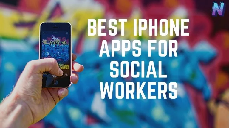 Best iPhone Apps for Social Workers to Guide them in their Duties