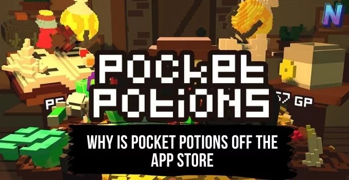 Why is Pocket Potions Off The App Store?